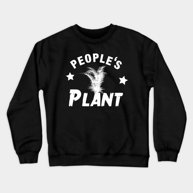 Nino Planta People’s Plant Crewneck Sweatshirt by KTEstore